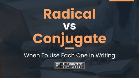 Radical vs Conjugate: When To Use Each One In Writing