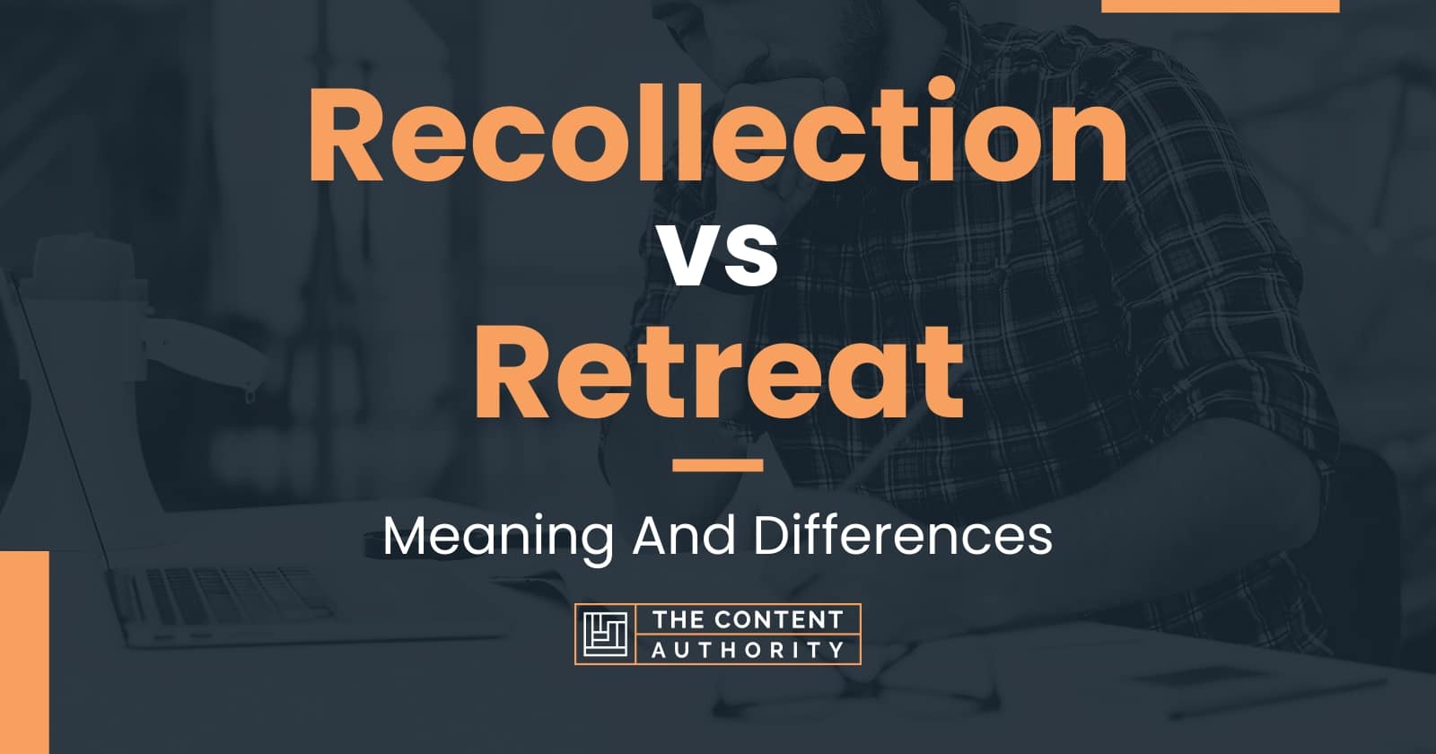 recollection-vs-retreat-meaning-and-differences