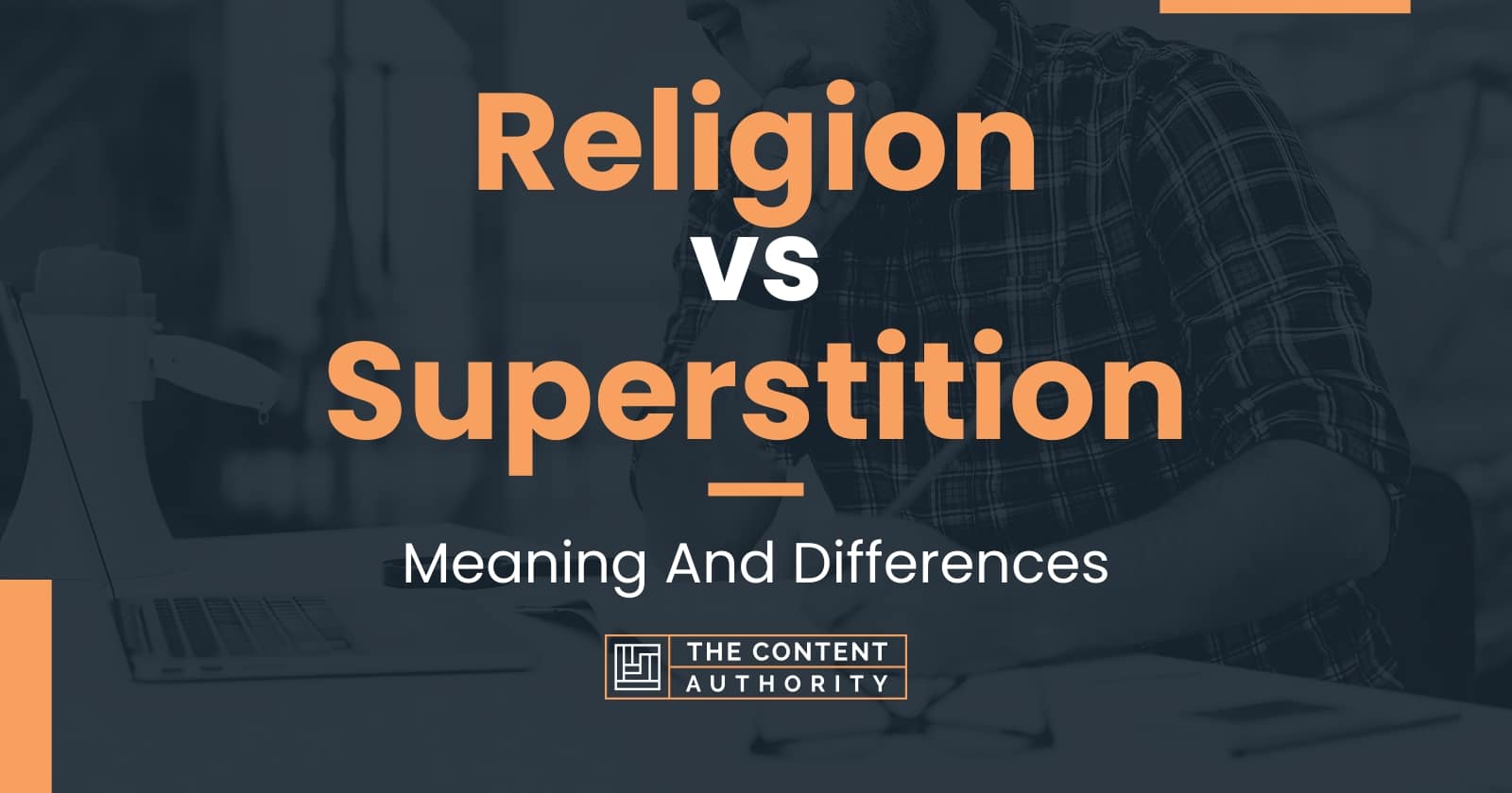 Religion vs Superstition: Meaning And Differences