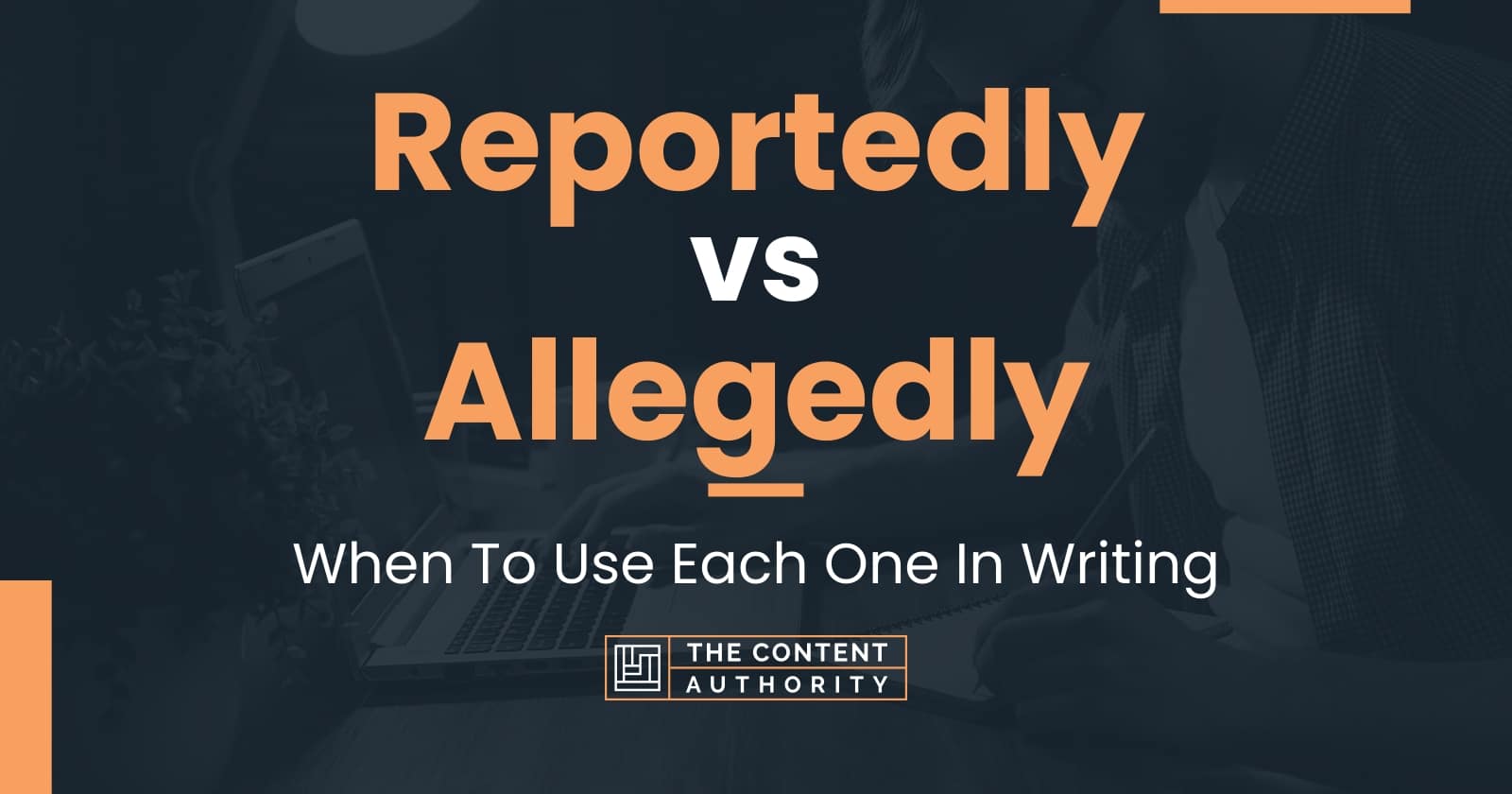 reportedly-vs-allegedly-when-to-use-each-one-in-writing