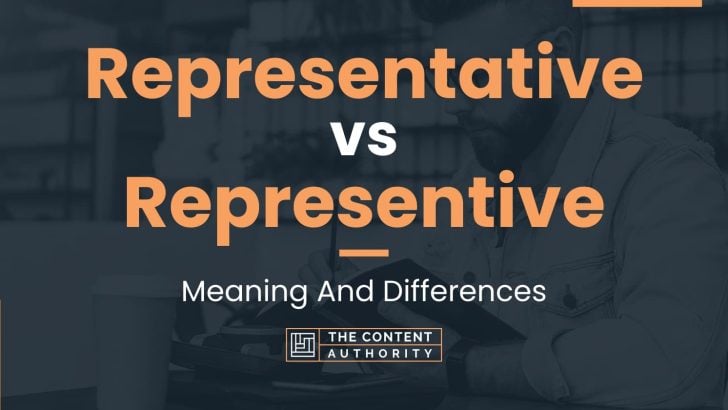 representative-vs-representive-meaning-and-differences