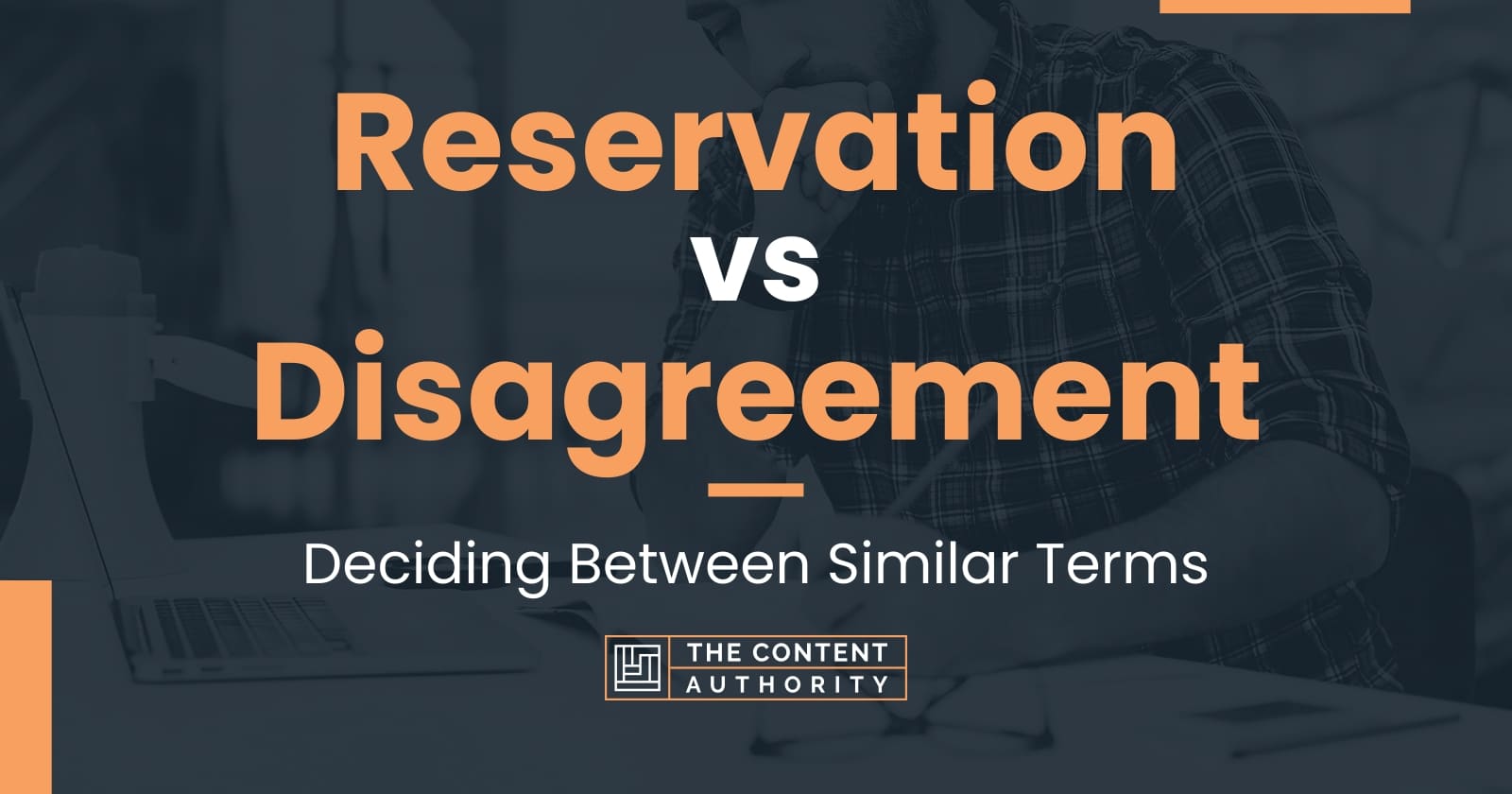 Reservation vs Disagreement: Deciding Between Similar Terms