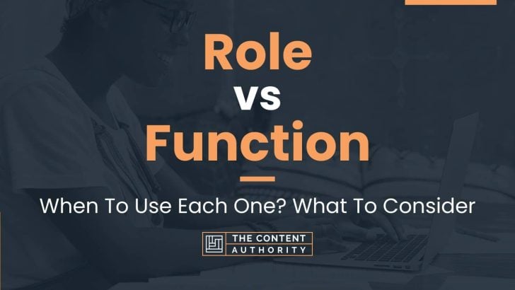 Role vs Function: When To Use Each One? What To Consider