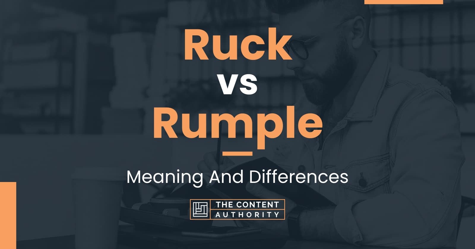 Ruck vs Rumple: Meaning And Differences