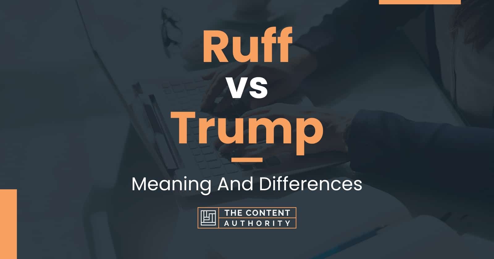 Ruff vs Trump Meaning And Differences