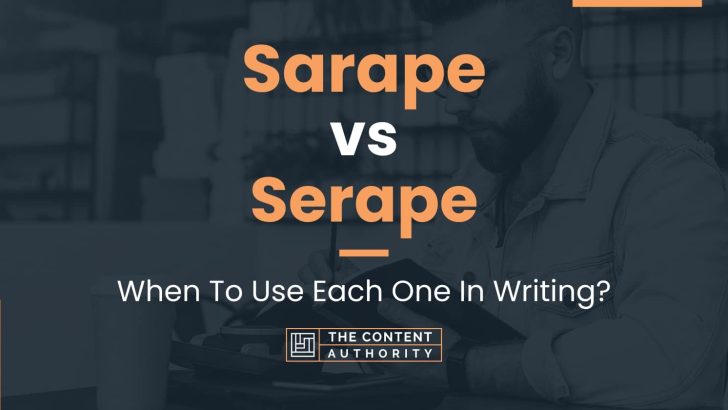 Sarape vs Serape: When To Use Each One In Writing?
