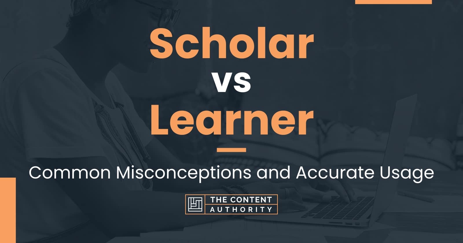 Scholar vs Learner: Common Misconceptions and Accurate Usage