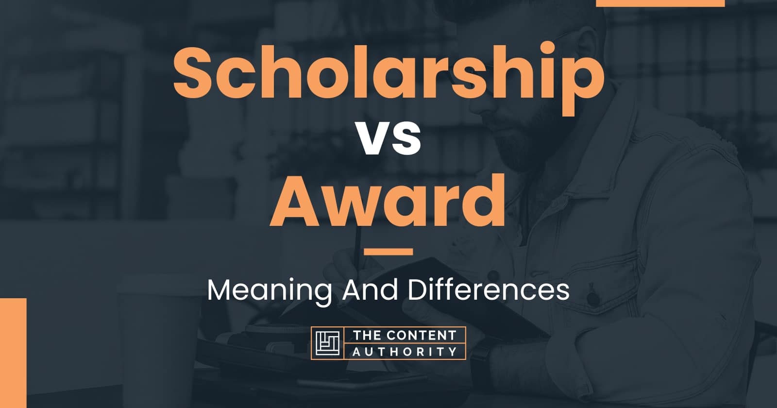 Scholarship vs award meaning and differences