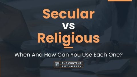 Secular vs Religious: When And How Can You Use Each One?