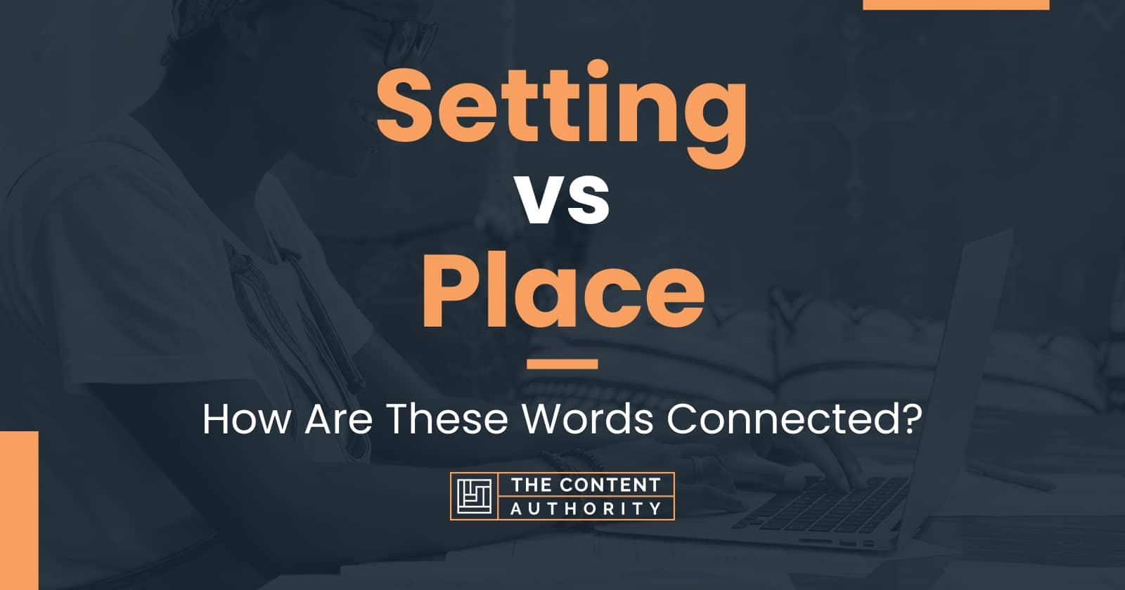 setting-vs-place-how-are-these-words-connected