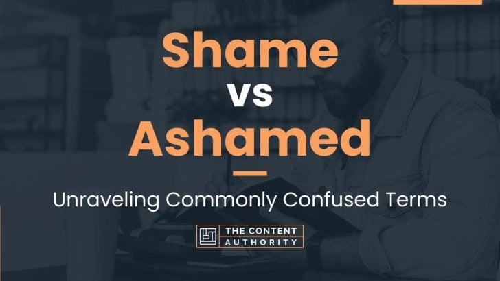 Shame vs Ashamed: Unraveling Commonly Confused Terms