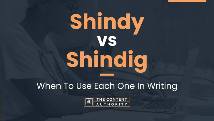 Shindy vs Shindig: When To Use Each One In Writing