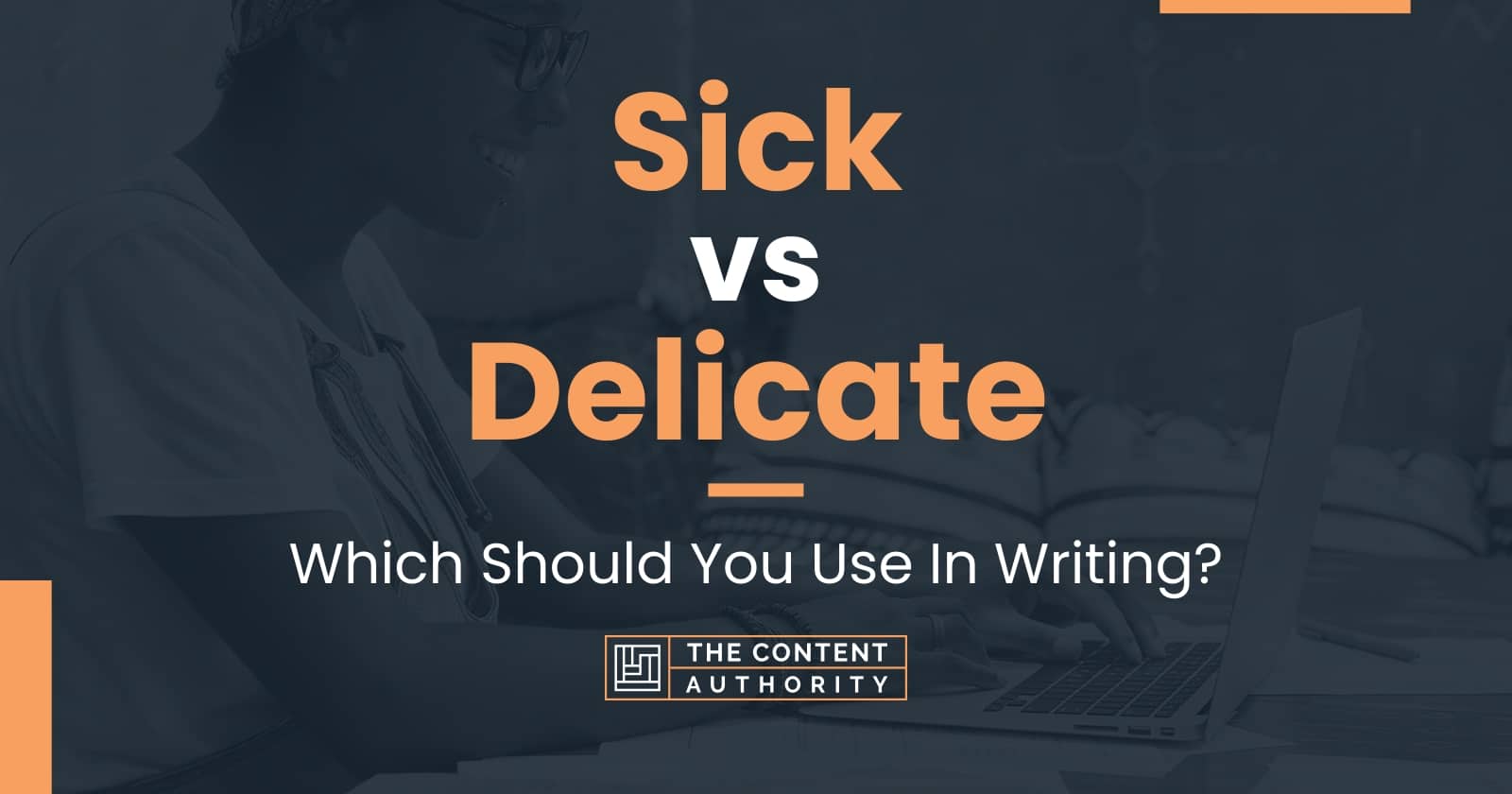 sick-vs-delicate-which-should-you-use-in-writing