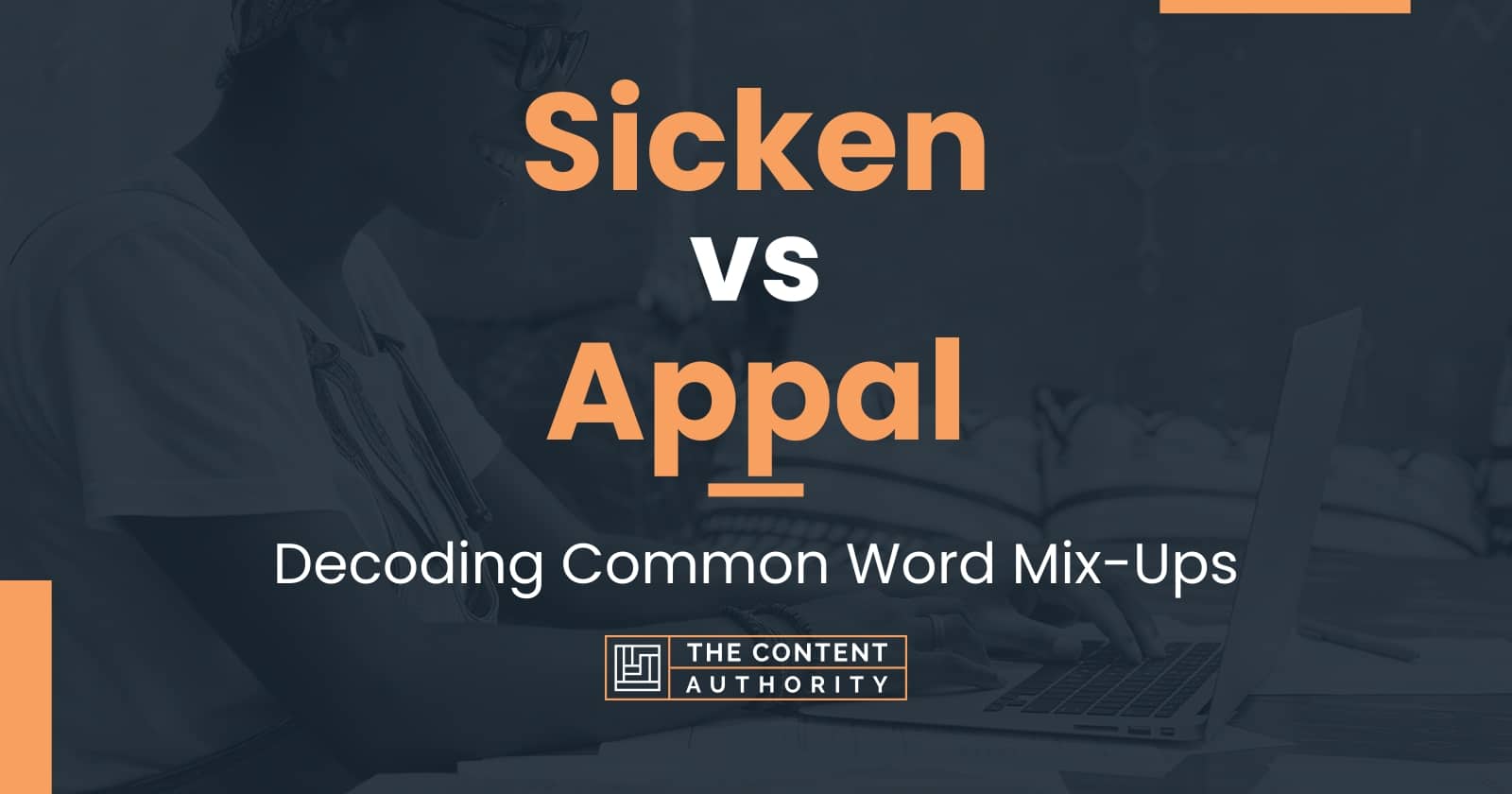 sicken-vs-appal-decoding-common-word-mix-ups