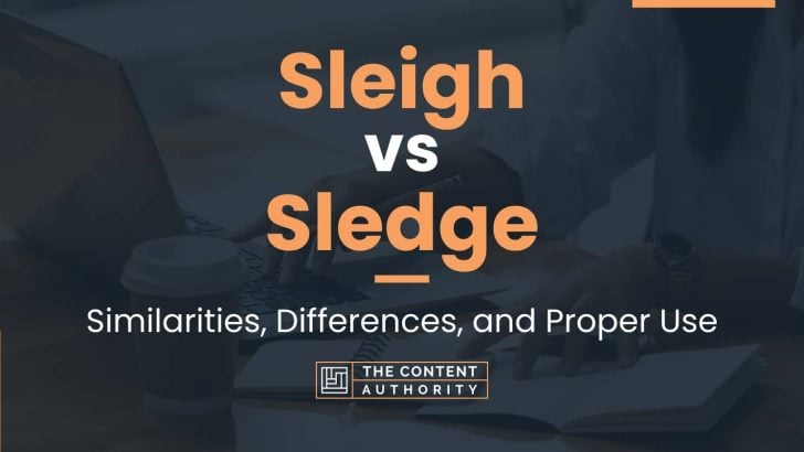 Sleigh Vs Sledge: Similarities, Differences, And Proper Use