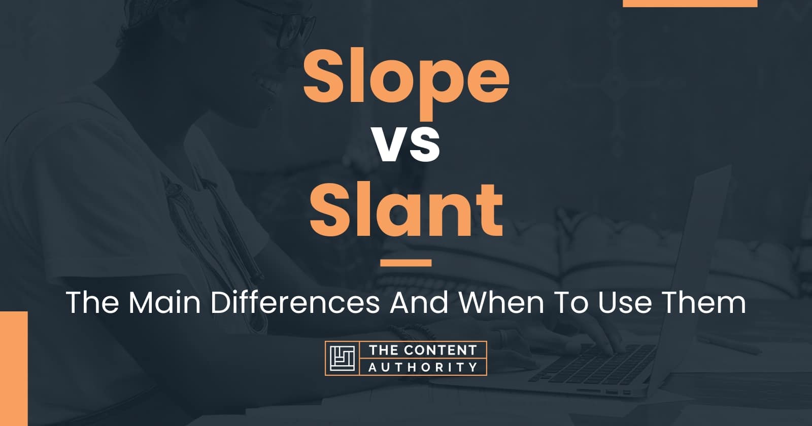 slope-vs-slant-the-main-differences-and-when-to-use-them