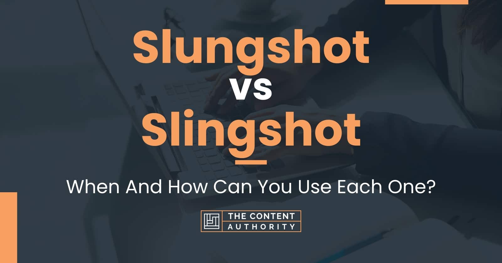 Slungshot vs Slingshot: When And How Can You Use Each One?