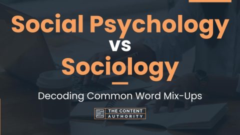 Social Psychology Vs Sociology: Decoding Common Word Mix-Ups