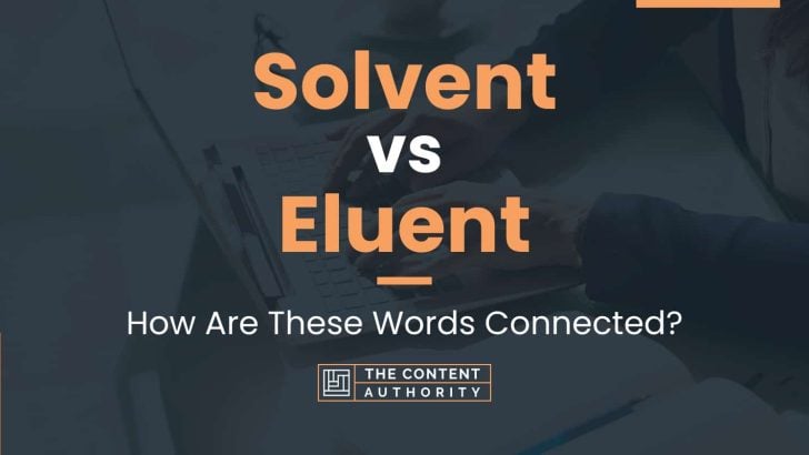 Solvent vs Eluent: How Are These Words Connected?