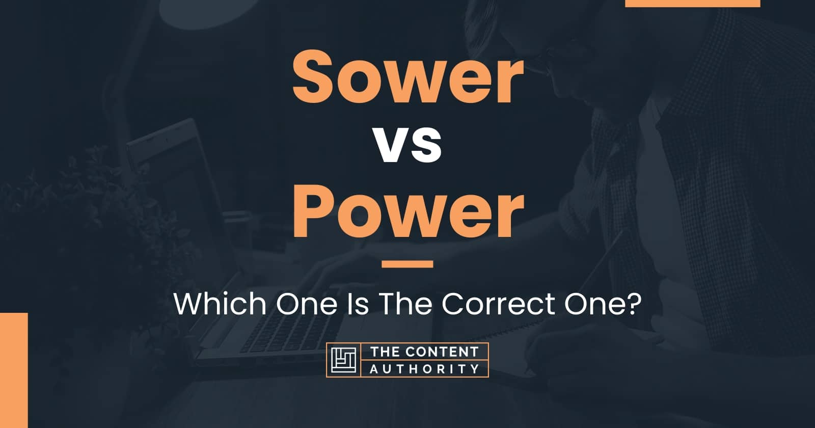 Sower vs Power: Which One Is The Correct One?