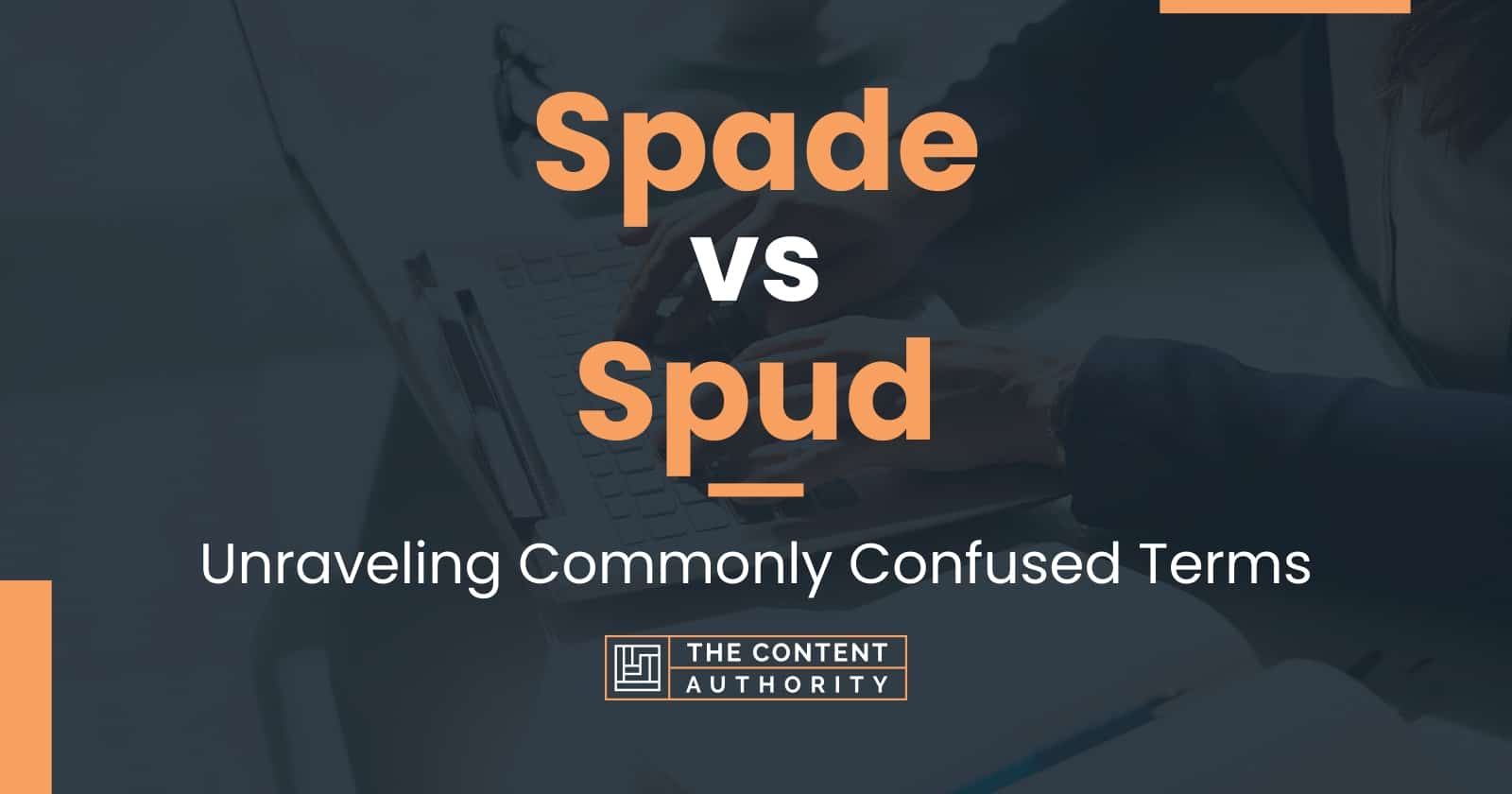 Spade vs Spud Unraveling Commonly Confused Terms