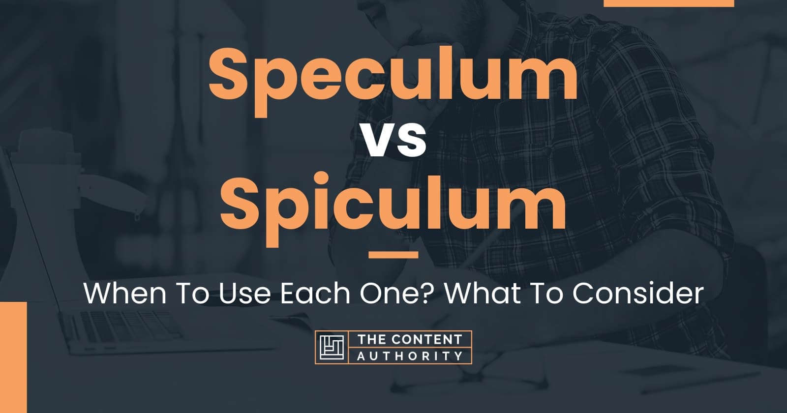 Speculum vs Spiculum: When To Use Each One? What To Consider