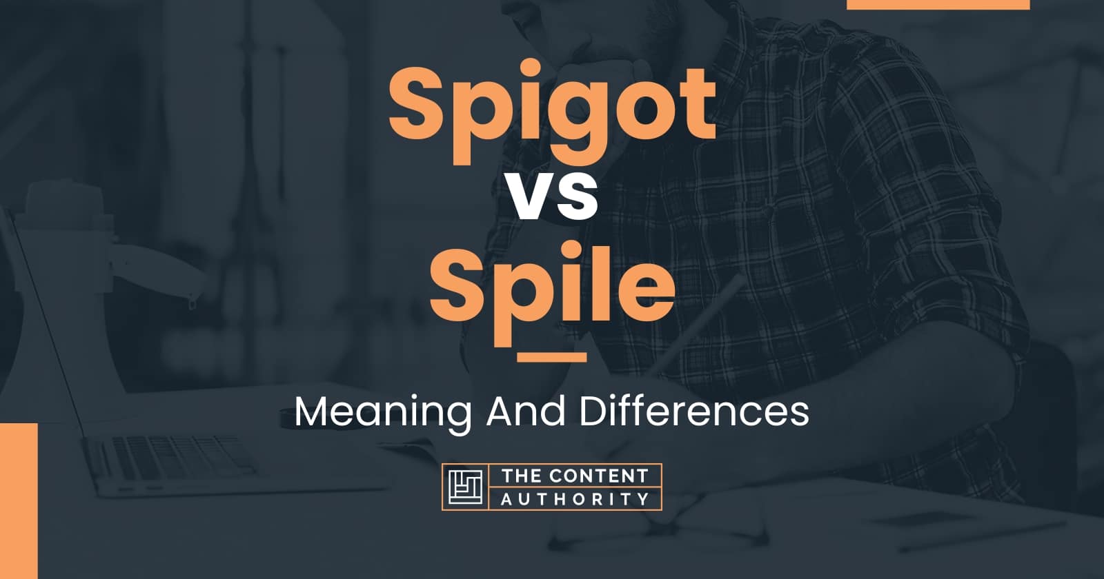 spigot-vs-spile-meaning-and-differences