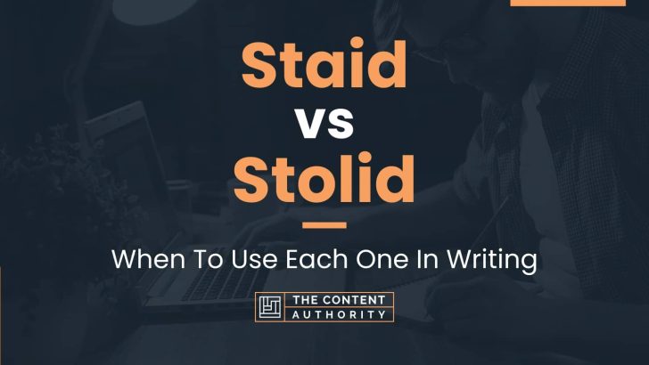 Staid vs Stolid: When To Use Each One In Writing