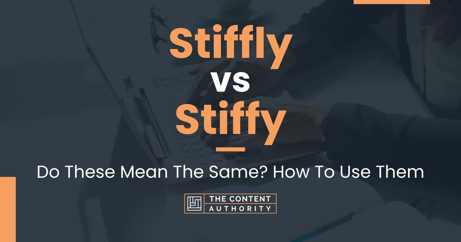 stiffly-vs-stiffy-do-these-mean-the-same-how-to-use-them