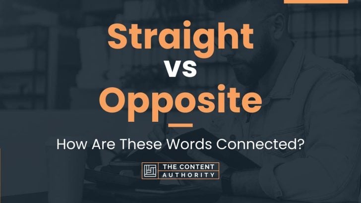 Straight vs Opposite: How Are These Words Connected?