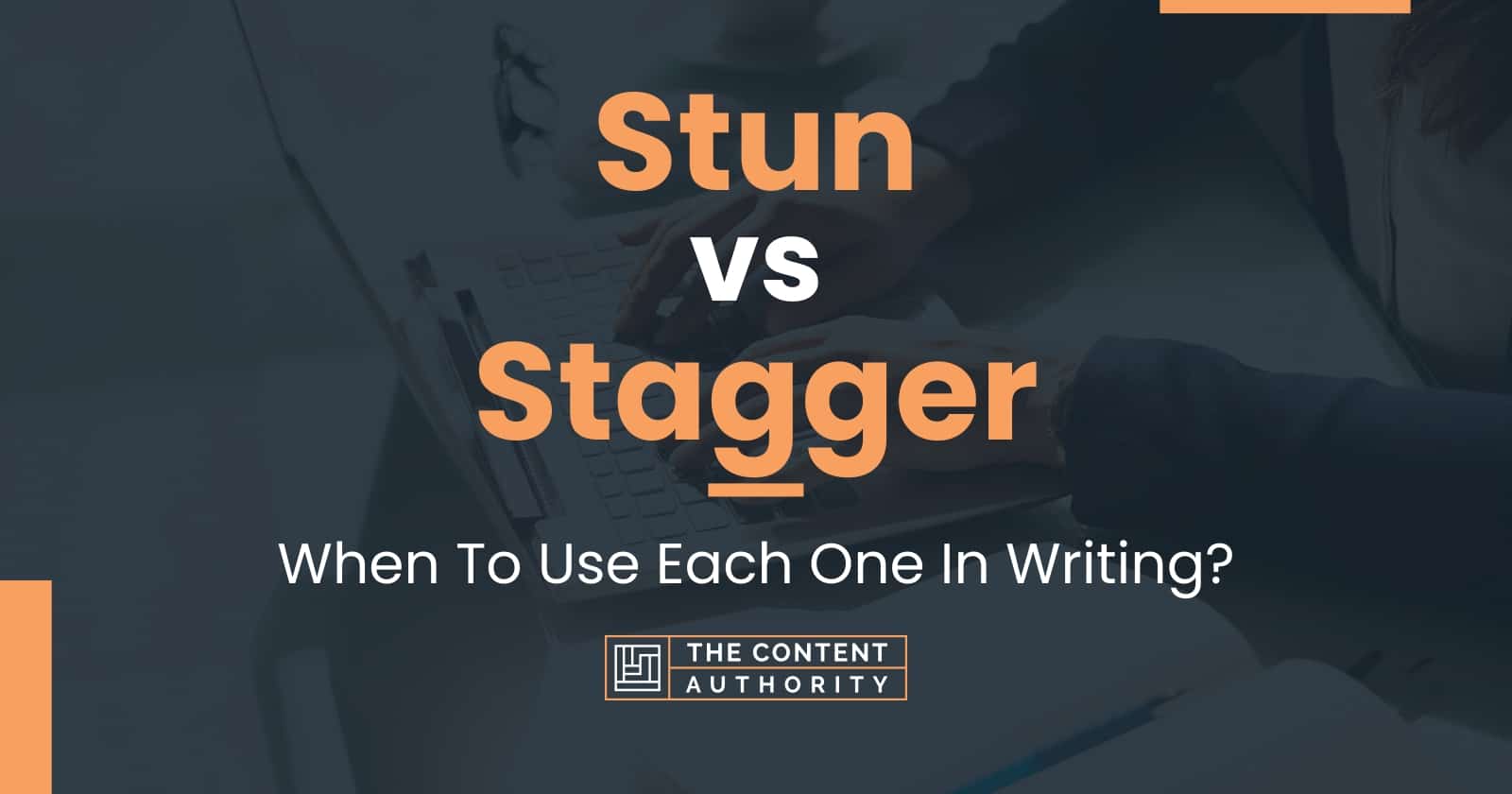 Stun vs Stagger: When To Use Each One In Writing?