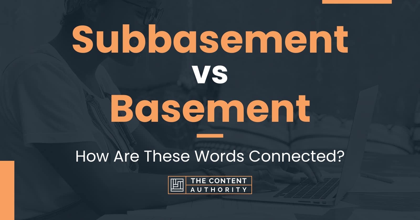 Subbasement vs Basement: How Are These Words Connected?