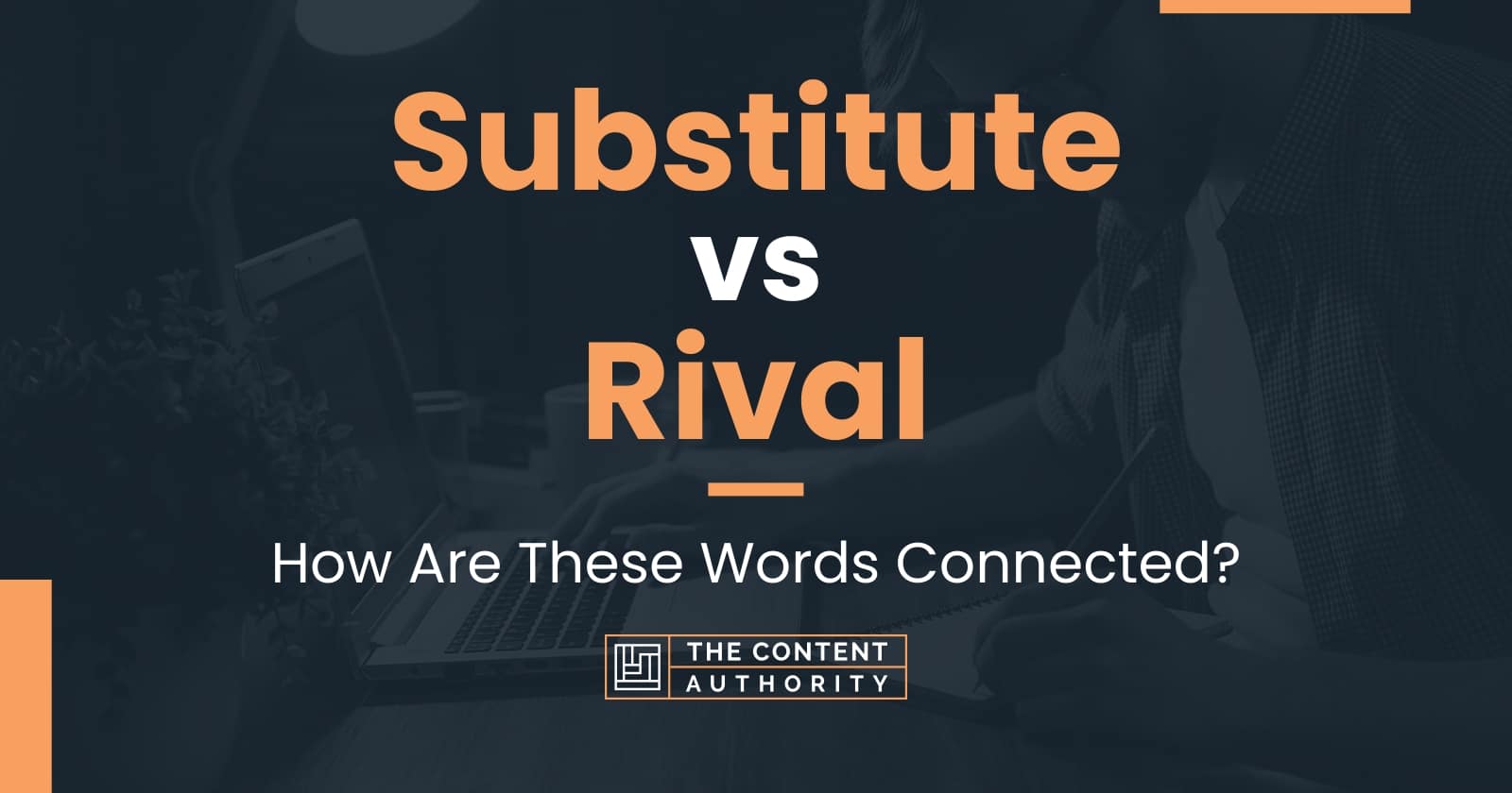 Substitute vs Rival: How Are These Words Connected?