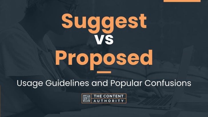 Suggest Vs Proposed Usage Guidelines And Popular Confusions