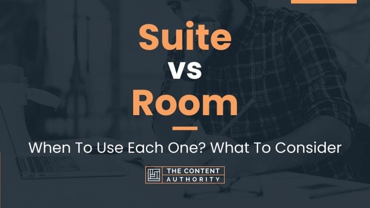 Suite vs Room: When To Use Each One? What To Consider