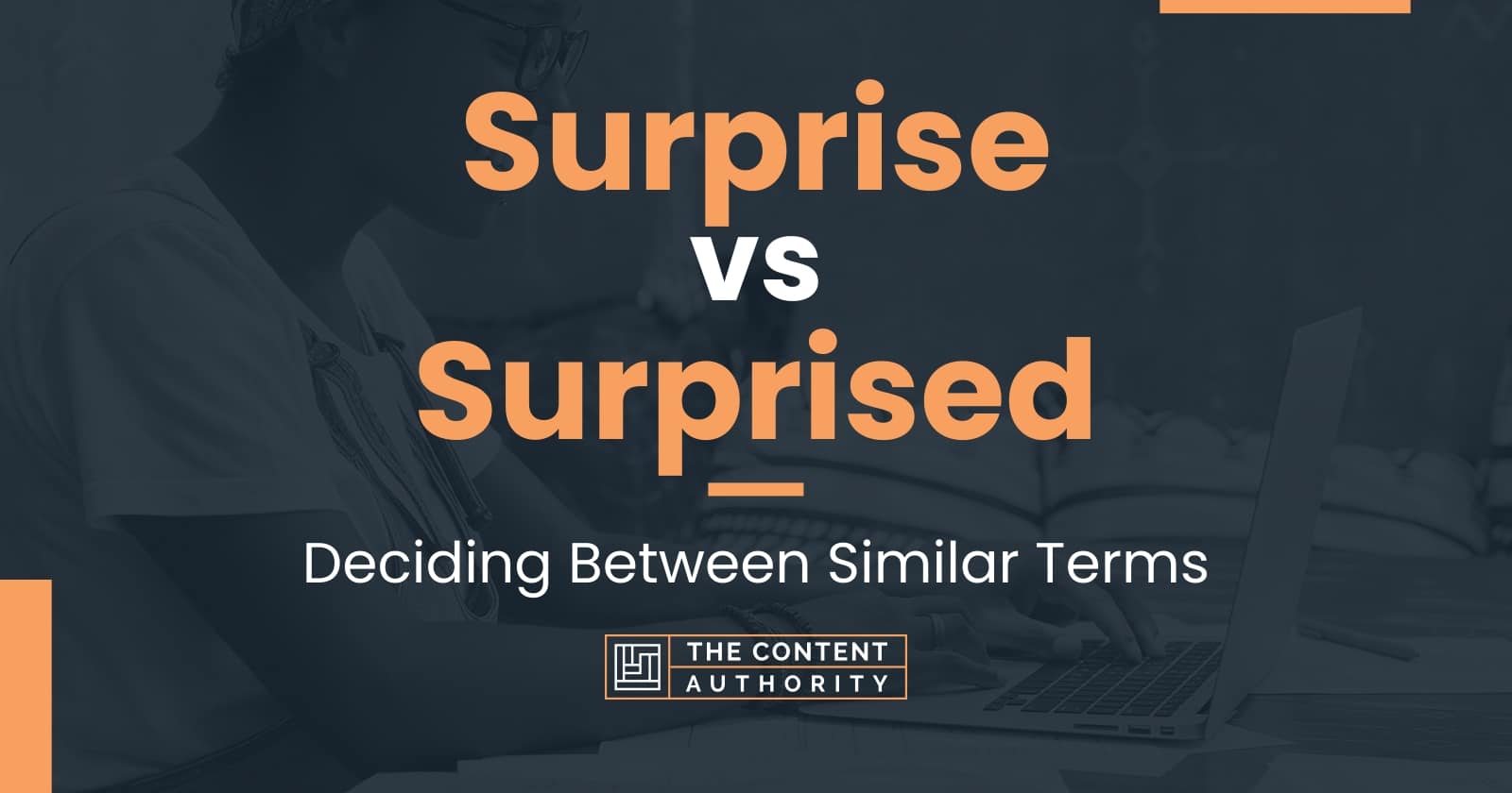 Surprise vs Surprised: Deciding Between Similar Terms