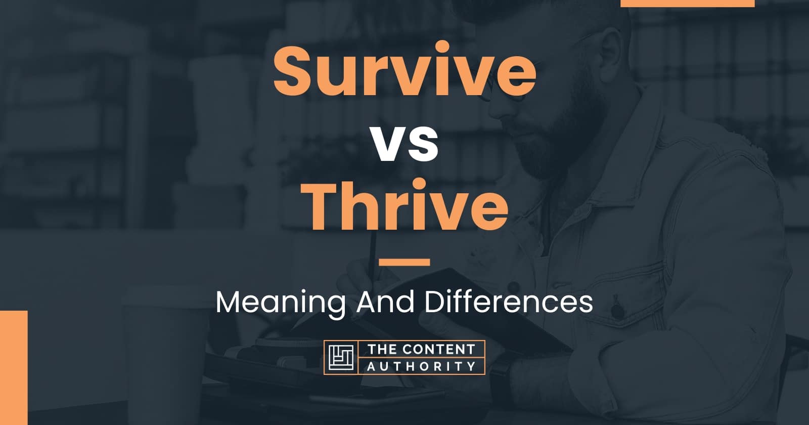 survive-vs-thrive-meaning-and-differences