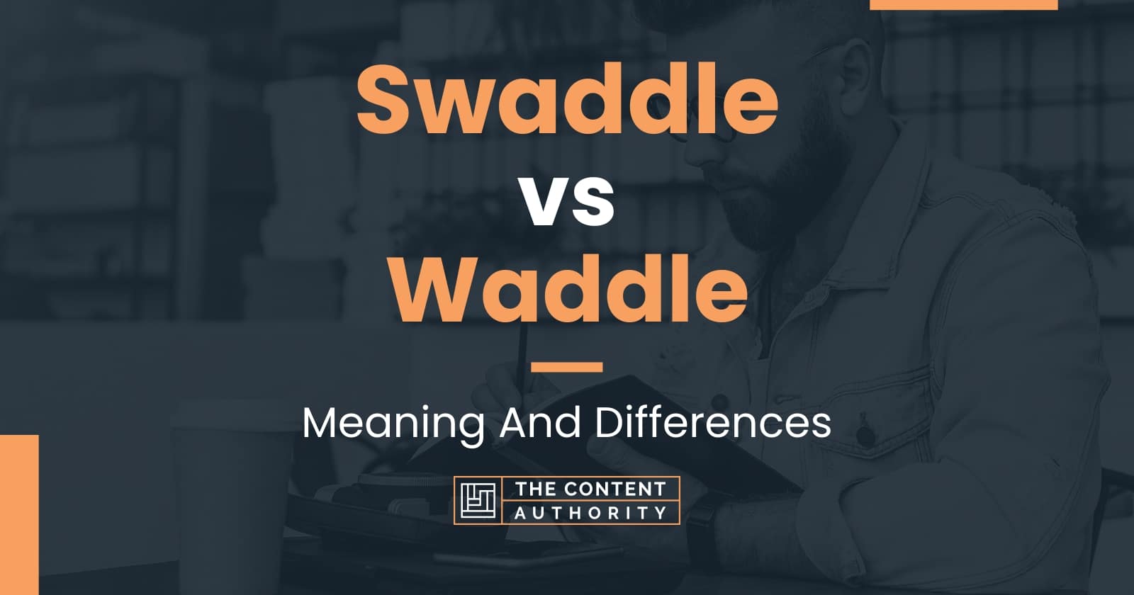 Swaddle vs Waddle Meaning And Differences