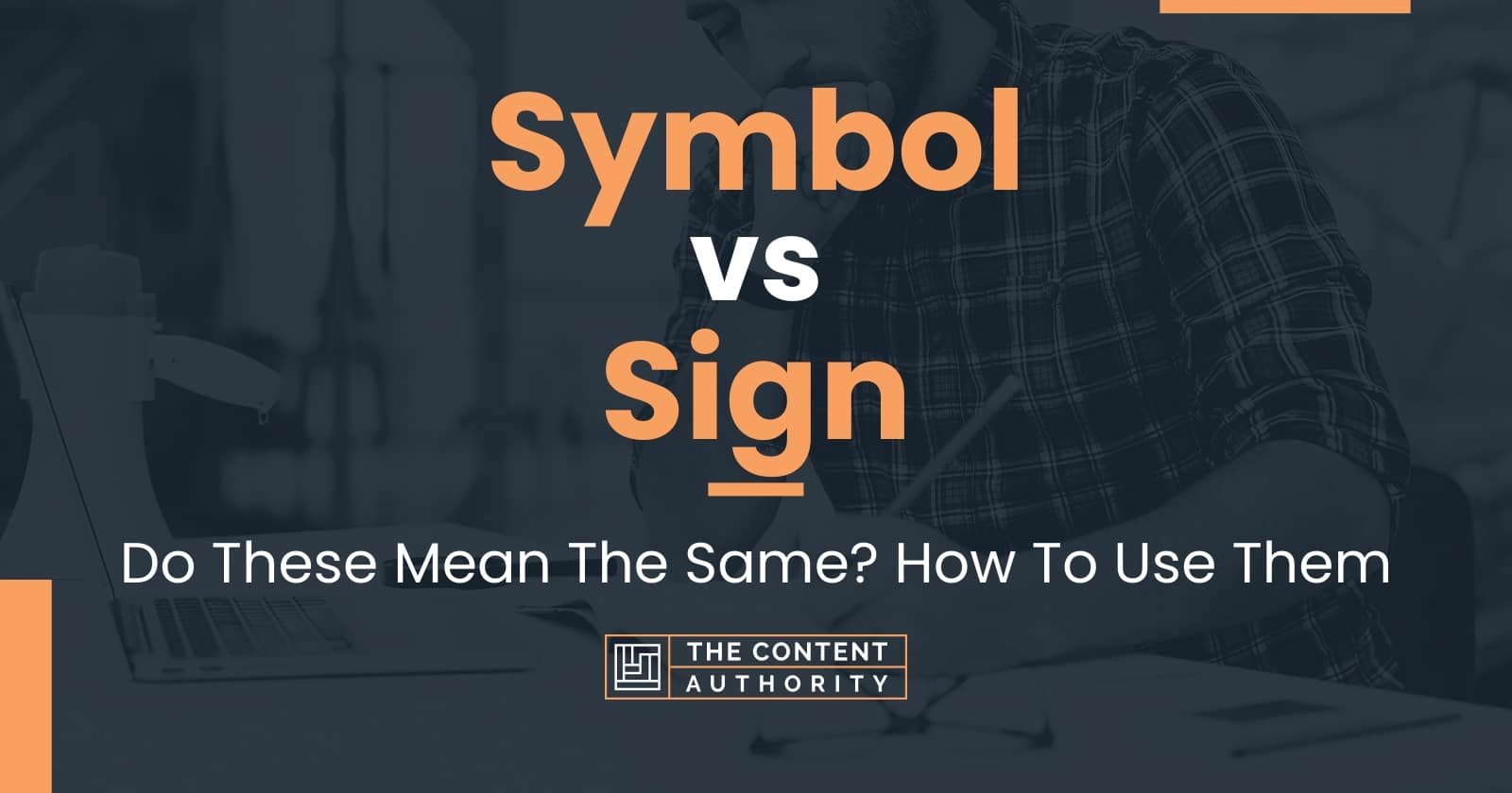 Symbol vs Sign Do These Mean The Same? How To Use Them