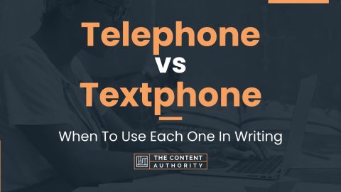 Telephone vs Textphone: When To Use Each One In Writing