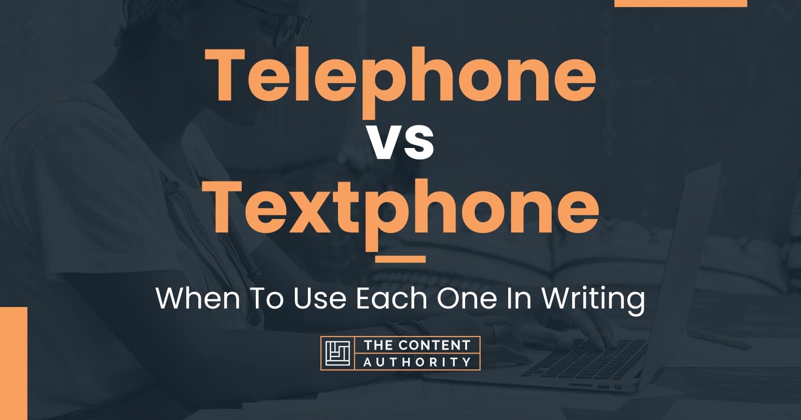 Telephone vs Textphone: When To Use Each One In Writing