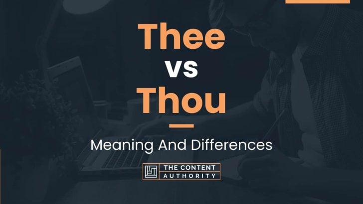 Thee vs Thou: Meaning And Differences