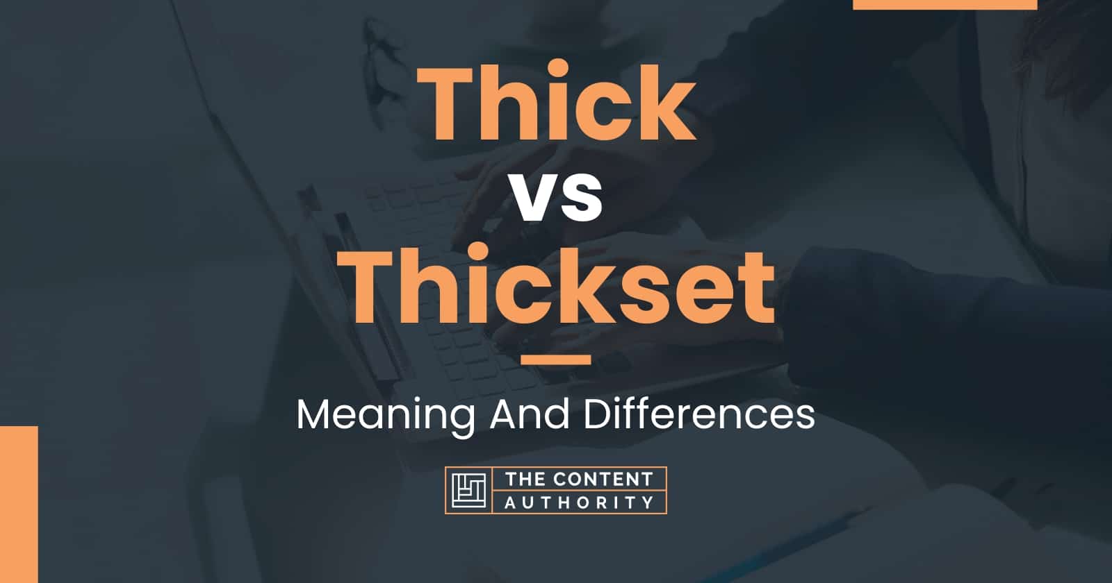 thick-vs-thickset-meaning-and-differences