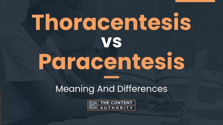 Thoracentesis vs Paracentesis: Meaning And Differences