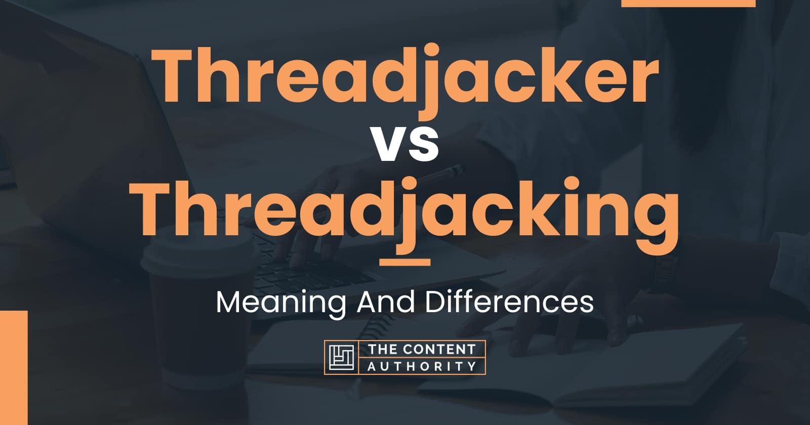 Threadjacker vs Threadjacking: Meaning And Differences