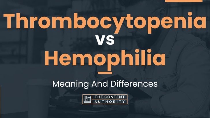 Thrombocytopenia vs Hemophilia: Meaning And Differences