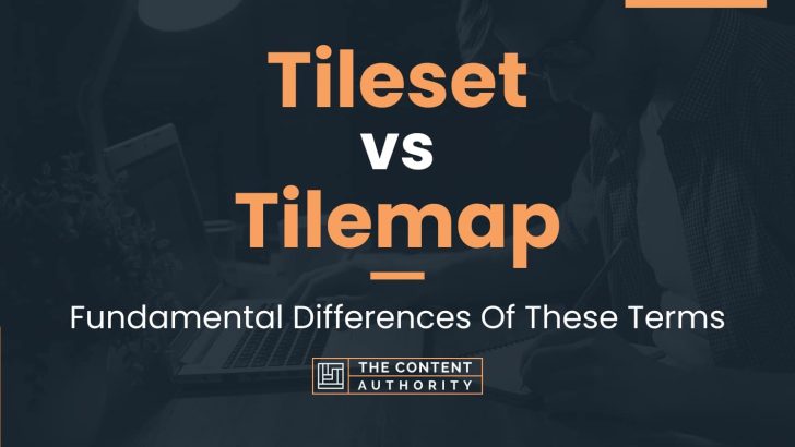 Tileset vs Tilemap: Fundamental Differences Of These Terms
