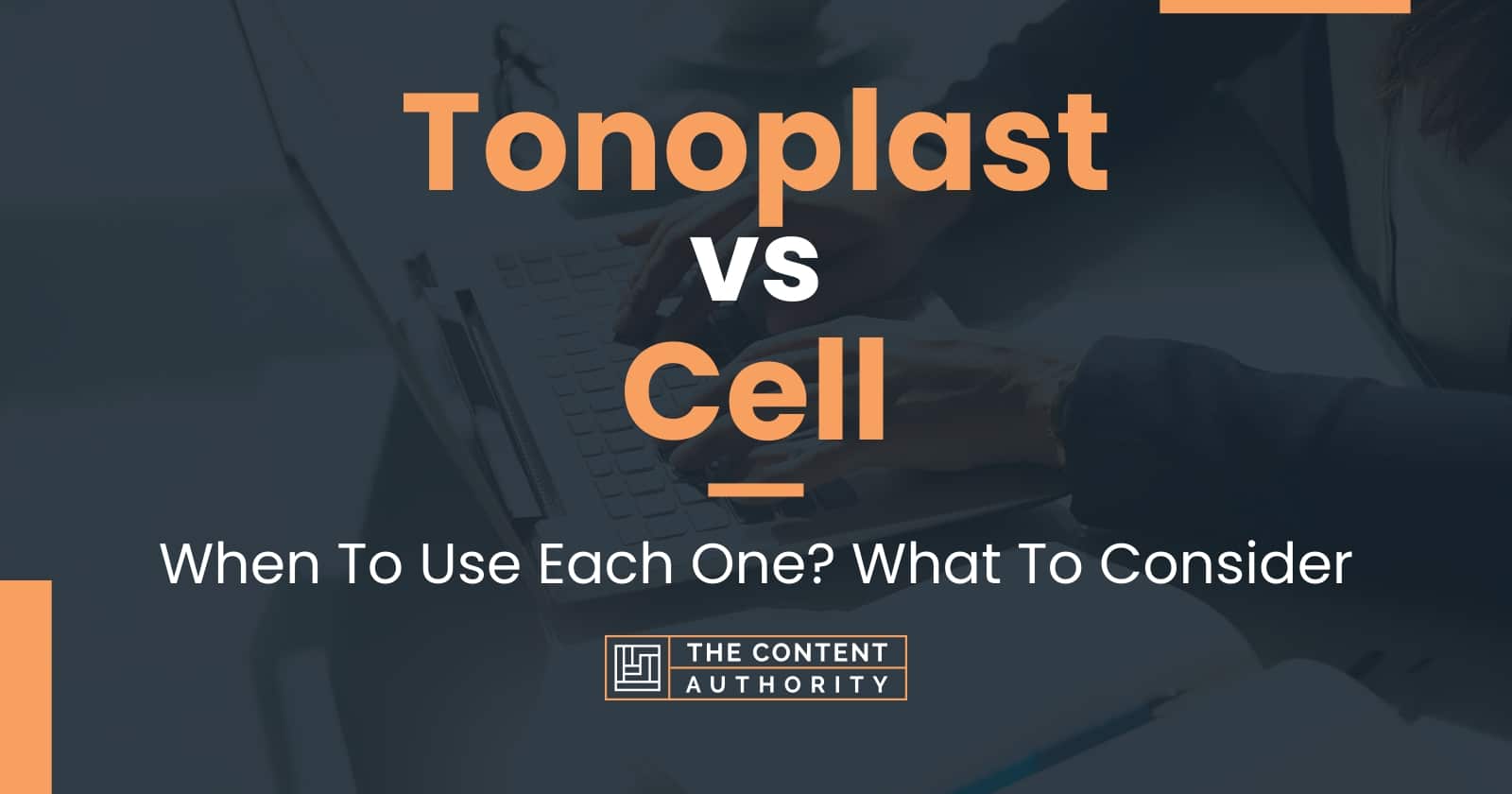 Tonoplast vs Cell: When To Use Each One? What To Consider