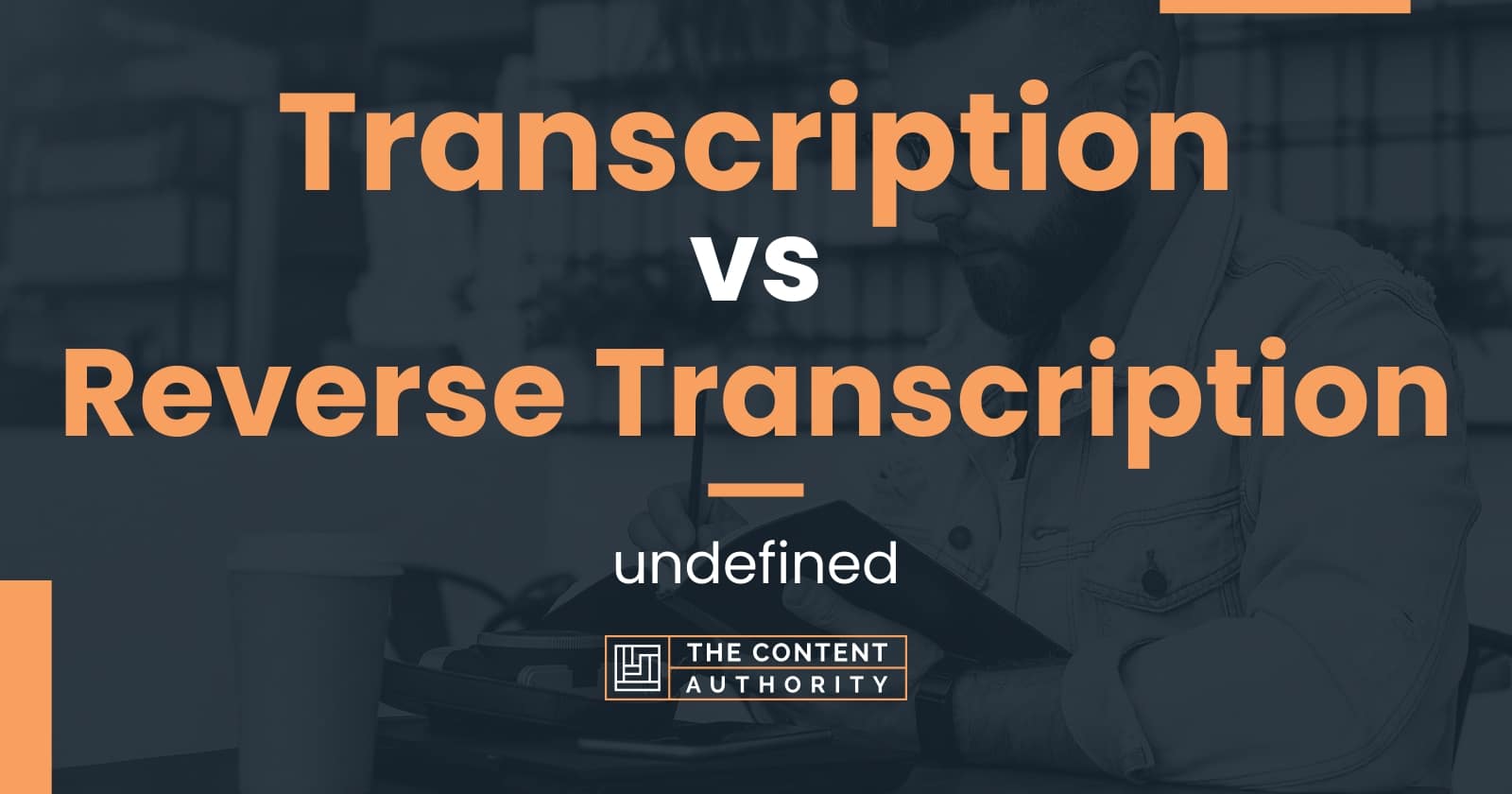 transcription-vs-reverse-transcription-undefined