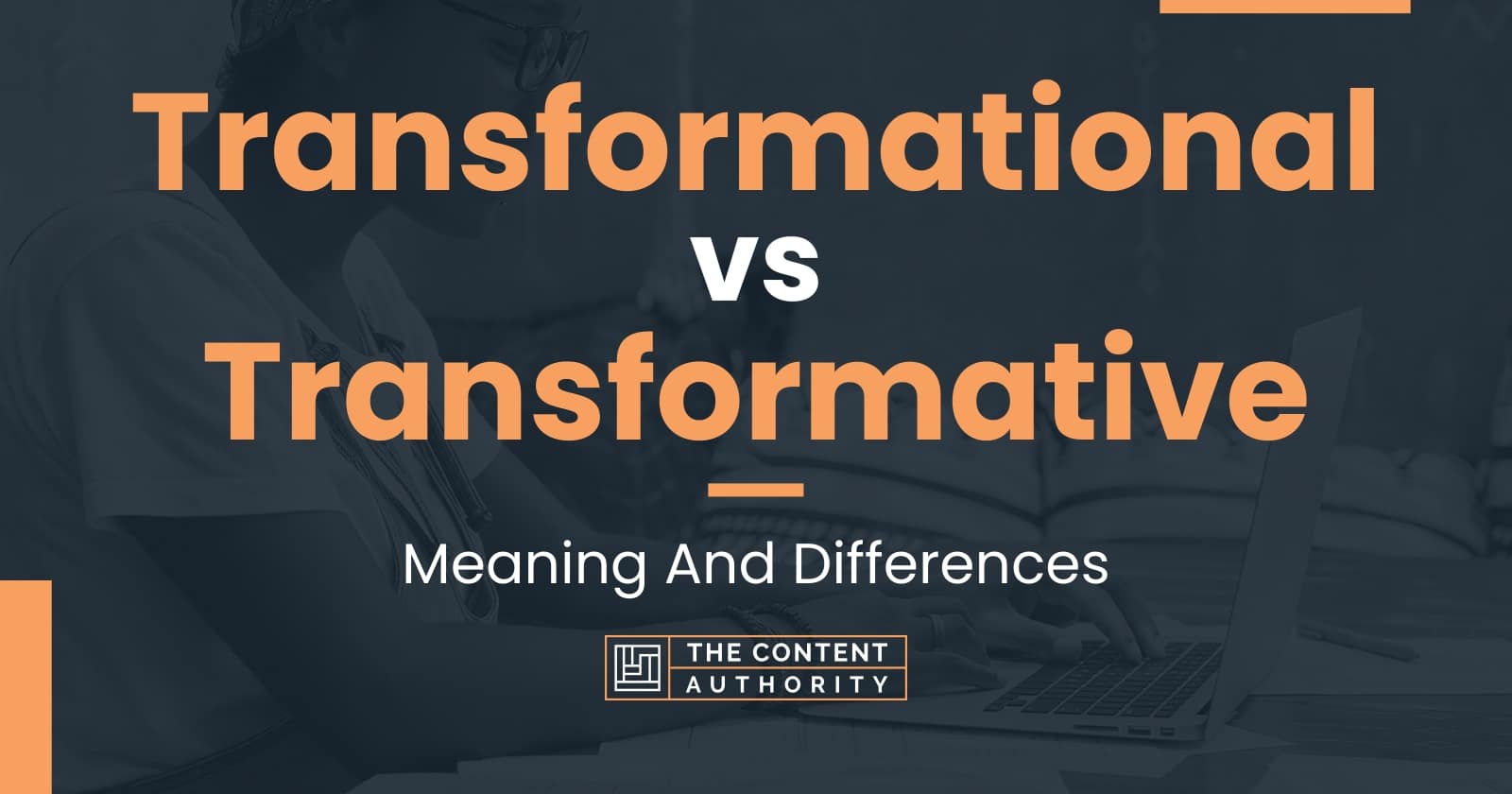 Transformational vs Transformative: Meaning And Differences